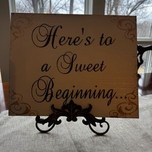 "Here's to a Sweet Beginning" Decorative Sign - Neutral Script